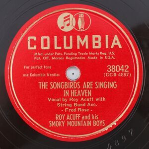 Roy Acuff - The Songbirds Are Singing In Heaven 1947 10" 78 rpm Record 38042
